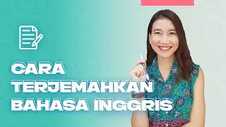 Cara Menerjemahkan Bahasa Inggris ke Bahasa Indonesia