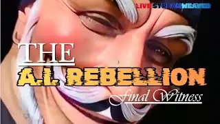 AI REBELLION -REUNITING WITH SIX -THE FINAL WITNESS