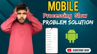 Mobile operating processing slow problem | mobile processing speed