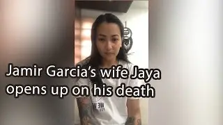 Jamir Garcia&rsquo;s wife Jaya opens up on his death