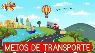 QUAIS SÃO OS MEIOS DE TRANSPORTE? - Vila Educativa