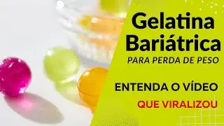 Gelatina bari&aacute;trica: r&aacute;pida perda de peso