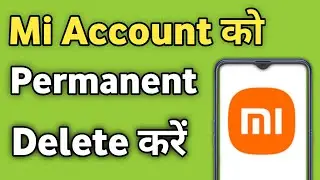 How to delete Mi account permanent Delete From Xiaomi Redmi Note 11
