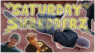 SATURDAY SHREDDERS - Skateboarding Video