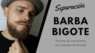 CUIDADO DE BARBA: SEPARACIÓN BARBA/BIGOTE