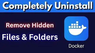 How to Completely Uninstall Docker Desktop from Windows 10/11 (Remove All Containers, Images & Data)