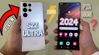 Samsung S22 Ultra Review in 2024 | Galaxy S22 Ultra Camera | PTA / Non PTA Galaxy S22 Ultra Price 🇵🇰