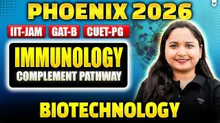 IIT JAM | GAT-B | CUET PG 2026: Immunology – Complement Pathway #Unacademy