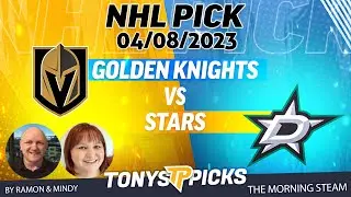 Vegas Golden Knights vs Dallas Stars 4/8/2023 FREE NHL Picks and Predictions on Morning Steam Show