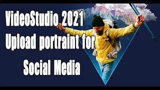 VideoStudio 2021, новички загружают портреты для социальных сетей.