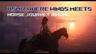 Qinghe Horse Journey ASMR | Where Winds Meet Traveler Sounds, Birds & Village Ambience