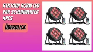 BEWERTUNG (2026): Rtktoup RGBW LED Par Scheinwerfer 4PCS. Infos