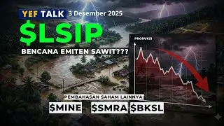 Analisa & Prediksi saham $CPO $LSIP YEFTalk edisi 3 Desember 2025