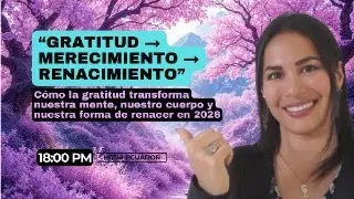 Gratitud, Merecimiento y Renacimiento | El proceso interno para transformar tu vida en 2026 ✨
