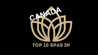Top 10 Best SPAS in CANADA 2023