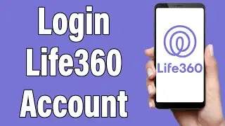 Life360 Login 2022 | Life360 App Login Help | Life360 Account Sign In