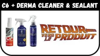 RETOUR VERS LE PRODUIT ~  C6 + DERMA CLEANER & SEALANT