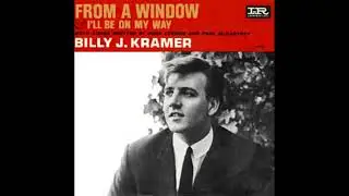 I'll Be On My Way (Stereo Mix) Billy J. Kramer & The Dakotas