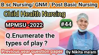 Types of play || Child Health Nursing || 3rd year || by Nikita ma'am