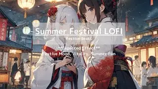 🎆&nbsp;Summer #festival &nbsp;#lofi \\^// Festive Beats&nbsp;🎇 #free #bgm #music  _vol.0026