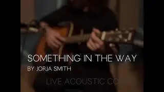Something In The Way - Jorja Smith [ Cover by Tako Gagnidze ]