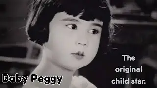 Baby Peggy: Hollywood’s First Lost Childhood