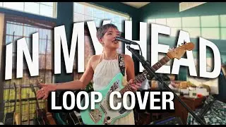 IN MY HEAD - Original Loop Cover by Sammy Viamonte