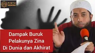 Dampak Buruk Pelaku Zina di Dunia dan Akhirat - Ustadz Khalid Basalamah