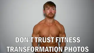 Don't Trust Fitness Transformation Photos