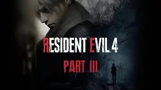 Resident Evil 4 Remake (2023) - Part 3 - 