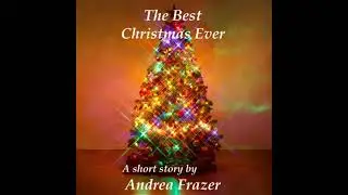 Best Christmas Ever - Andrea Frazer