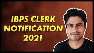 IBPS Clerk Notification 2021