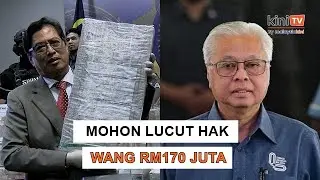 Kes Ismail Sabri: Siasatan selesai, SPRM mohon lucut hak wang RM170 juta