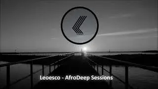 Leoesco   AfroDeep Sessions
