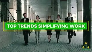 4 Key Trends Simplifying Work, Digitech Systems
