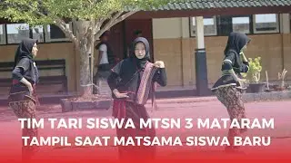 KEREN ! TIM Tari Siswa MTsN 3 Mataram Saat Tampil di Matsama 2024