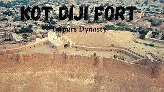 Sindh Tour - Episode 3 - Kot Diji Fort - The legacy of the Talpurs Dynasty - Khairpur