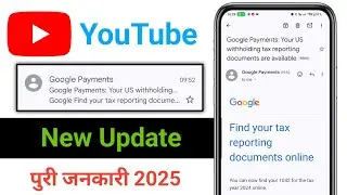 Google payments your us withholding tax reporting documents are available kya hai | youtube update