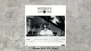 Walter Bishop, Jr. - Just In Time