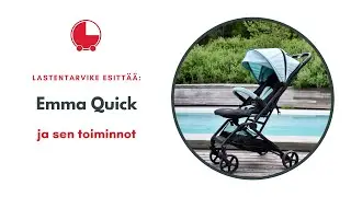 Esittelyss&auml; Emma Quick Matkarattaat