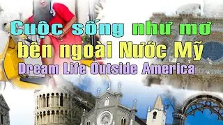 Cuộc sống như mơ b&ecirc;n ngo&agrave;i Nước Mỹ - VIETUS1040 @vietus1040