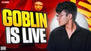 GoBLiN is Live BGMI!