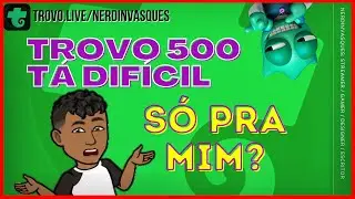 TROVO - PORQUE EST&Aacute; T&Atilde;O DIF&Iacute;CIL ATINGIR AS METAS DA TROVO 500