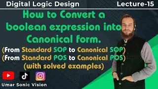 Lecture#15 l Canonical Form in Boolean Algebra | Standard SOP vs Canonical SOP | Easy Conversion