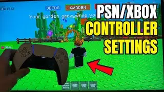 Roblox Grow a Garden: Best PS4/PS5 & Xbox Controller Settings Guide!