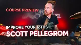 Scott Pellegrom – Grooving with 16th Notes (Course Preview)