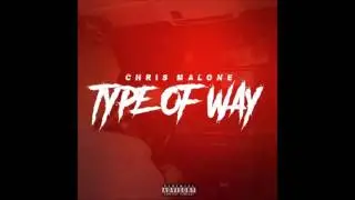 Chris Malone - Type Of Way (New Music RnBass)