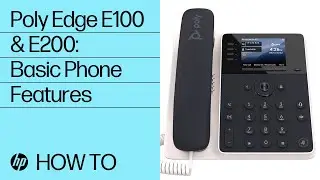 Poly Edge E100 & E200: Basic Phone Features | HP Support