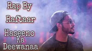 Rap - Haseeno Ka Deewana - Raftaar | Whatsapp Status Video