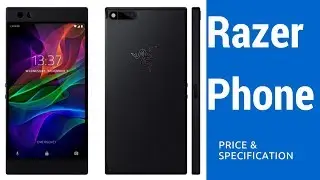 Razer Phone Price, Release Date & Specification